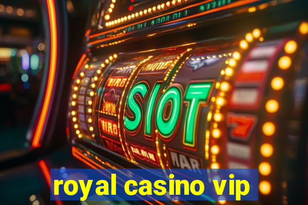 royal casino vip